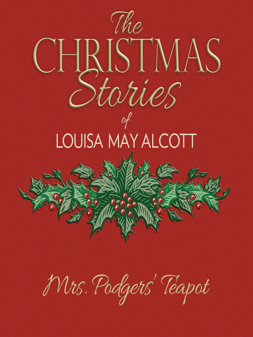 Title details for Mrs. Podgers' Teapot by Louisa May Alcott - Wait list